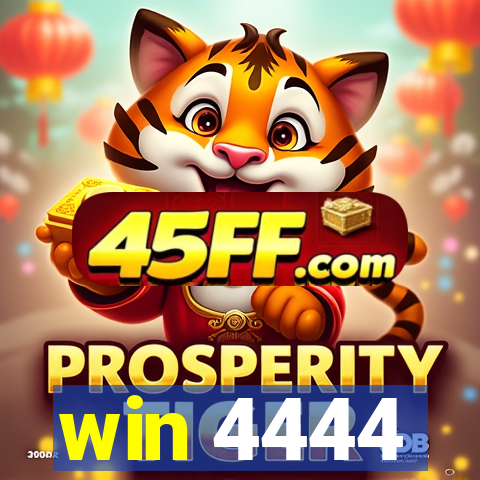 win 4444